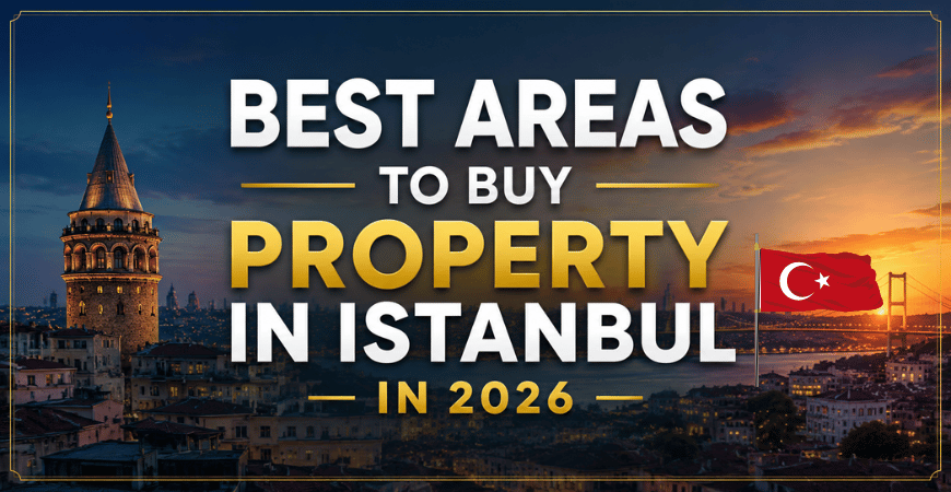 Best Areas to Buy Property in Istanbul in 2026 Best Areas to Buy Property in Istanbul in 2026